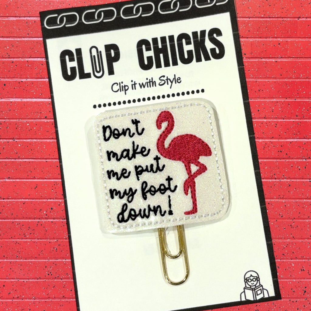 Clip Chicks' Don't Make Me Put My Foot Down novelty paper clip is shown in its packaging.